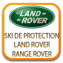 SKI DE PROTECTION ET BLINDAGES POUR LAND ROVER ET RANGE ROVER